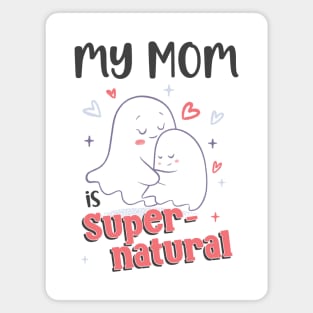 Cute Goth Mom - My Mom is Supernatural Magnet